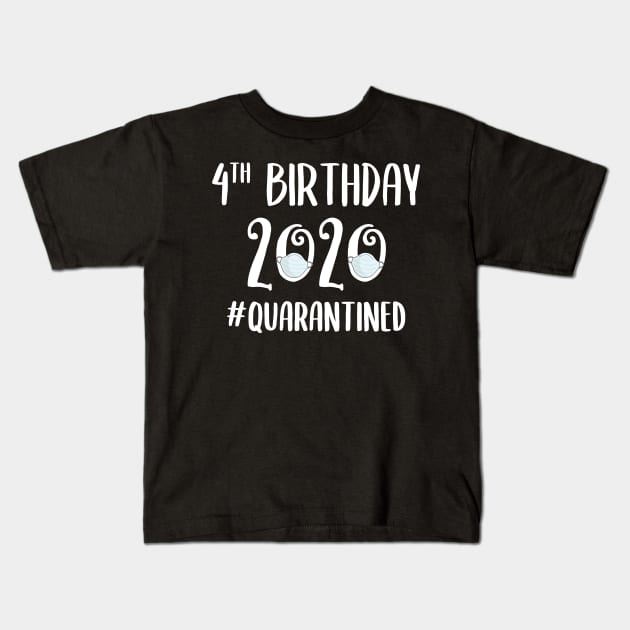 4th Birthday 2020 Quarantined Kids T-Shirt by quaranteen